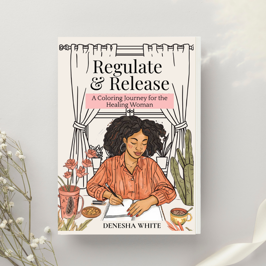 Regulate & Release: A Coloring Journey for the Healing Woman